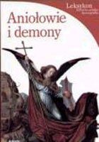 Aniołowie i demony. Leksykon: historia, sztuka, ikonografia (outlet)