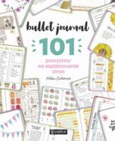 BULLET JOURNAL.101 pomysłów na zaplanowanie stron