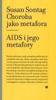 CHOROBA JAKO METAFORA. AIDS I JEGO METAFORY