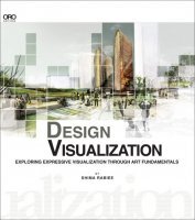 DESIGN VISUALIZATION. Exploring Expressive Visualization Through the Art Fundamentals