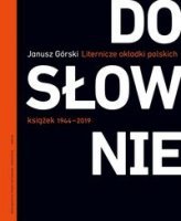DOSŁOWNIE.Liternicze i typograficzne okładki polskich książek 1944-2019
