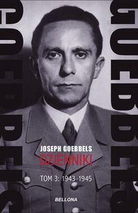DZIENNIKI 3. 1943-45 Goebbels