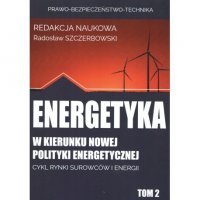 ENERGETYKA W KIERUNKU NOWEJ POLITYKI ENERGETYCZNEJ 2