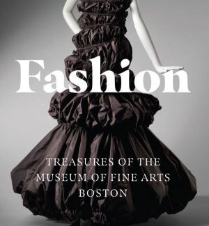 FASHION. Treasures of the Museum of Fine Arts, Boston