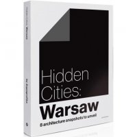 HIDDEN CITIES: WARSAW