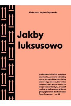 JAKBY LUKSUSOWO. Przewodnik po architekturze Warszawy lat 90.