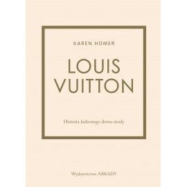 LOUIS VUITTON. Historia kultowego domu mody