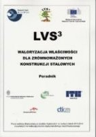 LVS3 Waloryzacja właściwości dla zrównoważonych konstrukcji stalowych. Poradnik