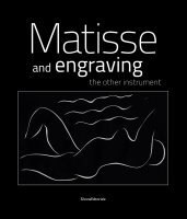 MATISSE AND ENGRAVING. The Other Instrument