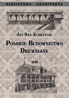 POLSKIE BUDOWNICTWO DREWNIANE 1916