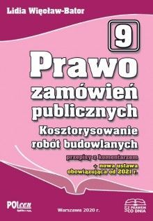 PRAWO ZAMÓWIEŃ PUBLICZNYCH. Kosztorysowanie robót budowlanych