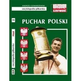 PUCHAR POLSKI. Encyklopedia piłkarsta tom 58