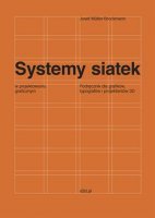 SYSTEMY SIATEK W PROJEKTOWANIU GRAFICZNYM. Przewodnik dla grafików, typografów i projektantów 3D