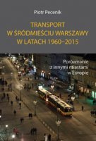 TRANSPORT W ŚRÓDMIEŚCIU WARSZAWY W LATACH 1960-2015