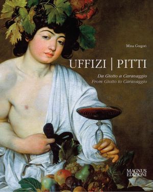 UFFIZI & PITTU. From Giotto to Caravaggio