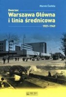 WARSZAWA GŁÓWNA I LINIA ŚREDNICOWA 1921-1945 I MIĘDZYWOJENNA LINIA ŚREDNICOWA